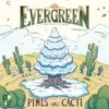 Evergreen: Pines and Cacti (Exp.) (engl.)