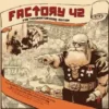 Factory 42: For The Greater Good (engl.)