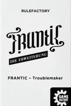 Frantic - Troublemaker (Erw.) (deutsch)