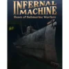 Infernal Machine Dawn of Submarine Warfare (engl.)