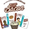 Just Desserts: Better With Bacon (Exp.) (engl.)