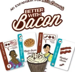 Just Desserts: Better With Bacon (Exp.) (engl.)