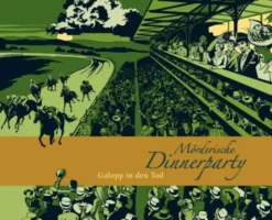 Mörderische Dinnerparty: Galopp in den Tod