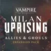 Teburu: Vampire: The Masquerade – Milan Uprising: Allies & Ghouls (Erw.)